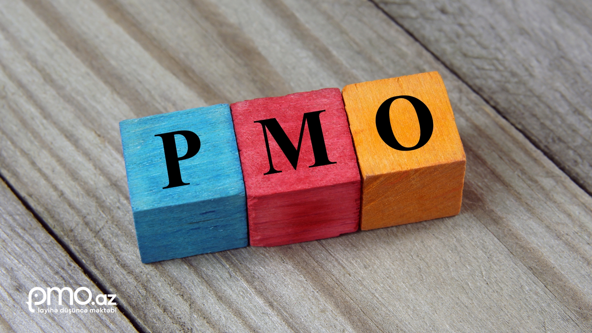 PMO nədir? (Layihə İdarəetmə Ofisi)