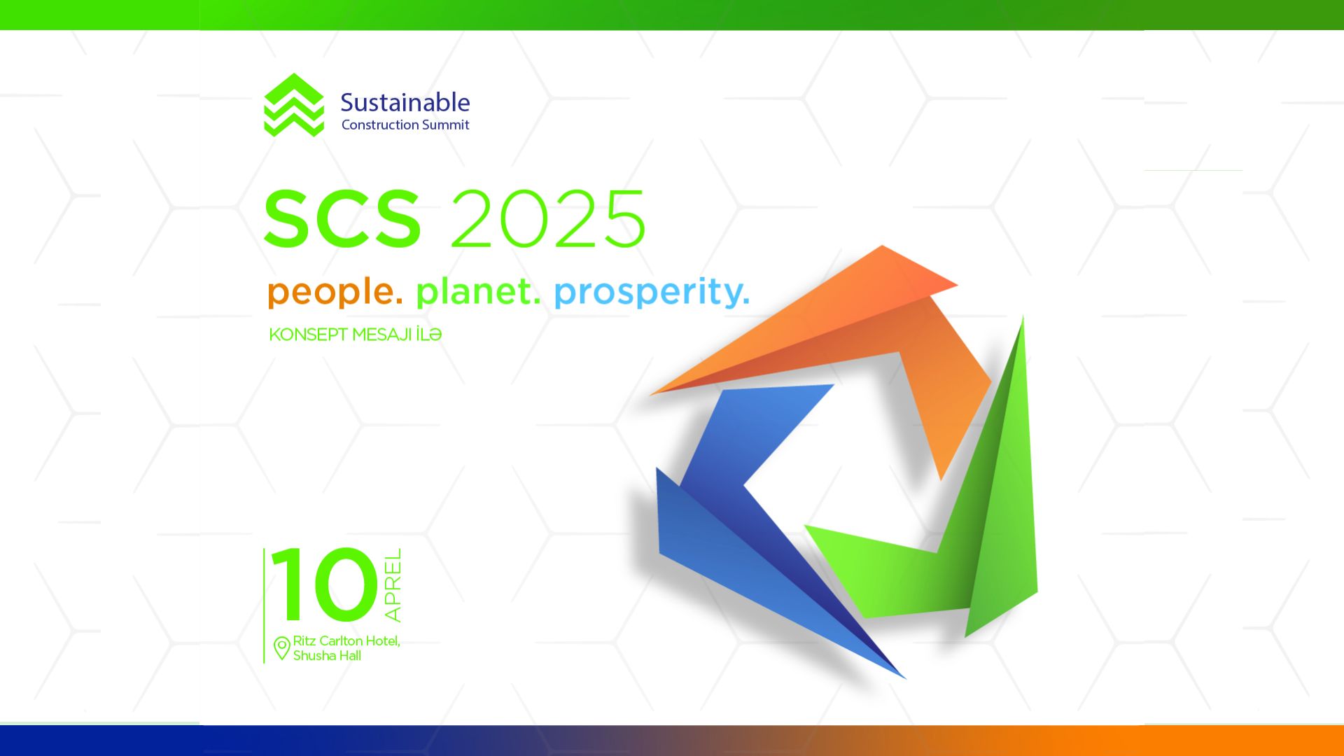 “People. planet. prosperity.” konsept mesajı ilə 2-ci “Sustainable Construction Summit” tədbiri keçirildi